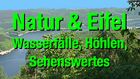Naturparks, Höhlen, Wasserfälle, Vulkane und Naturphänomene in der Eifel.